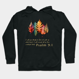 Thanksgiving Psalm 9:1 verse with Fall Leaves - Dark Background Hoodie